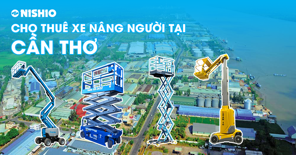 Cho Thuê Xe Nâng Người Tại Cần Thơ