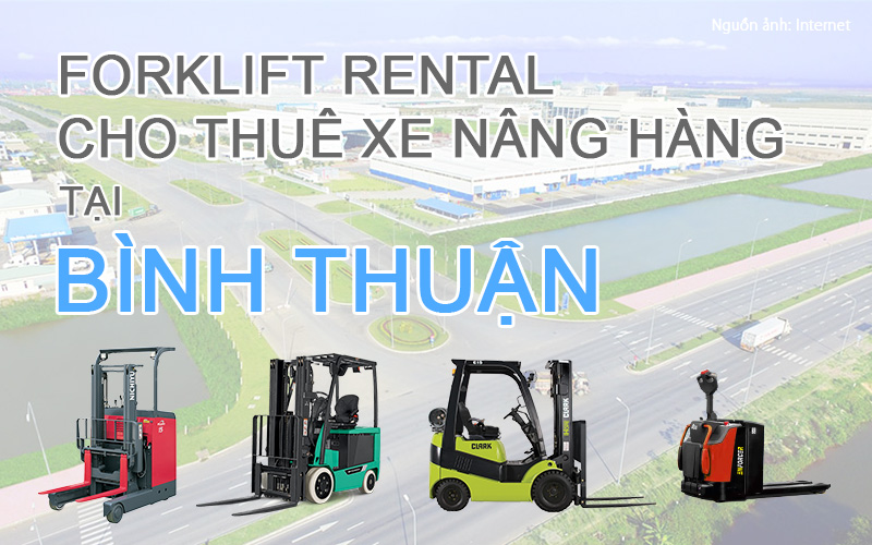 Cho Thuê Xe Nâng Hàng Dài Hạn Tại Bình Thuận – Uy Tín Chuẩn Nhật